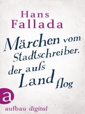 cover image of Märchen vom Stadtschreiber, der aufs Land flog